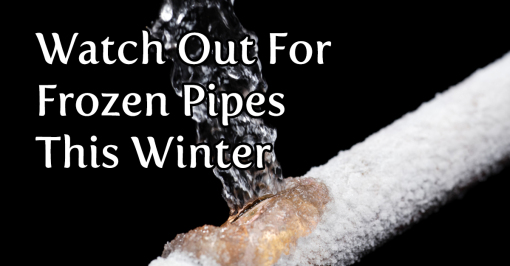 Watch Out For Frozen Pipes This Winter
