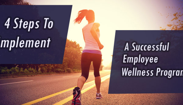 4 Steps To Implement A Successful Employee Wellness Program